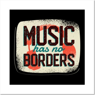 Music has no Borders Posters and Art